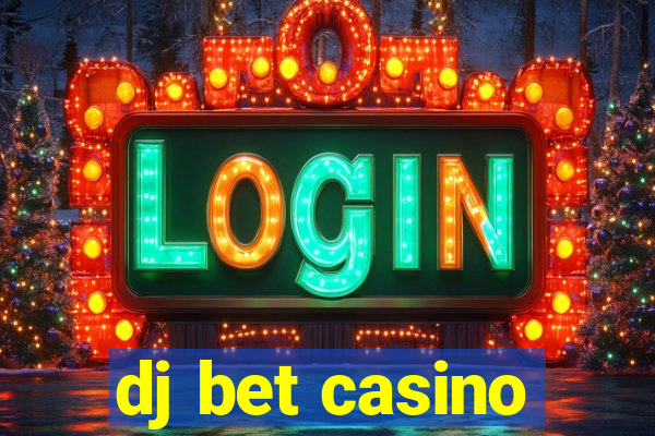 dj bet casino